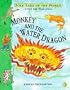 Monkey and the Water Dragon (Folk Tales of the World)