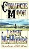 Comanche Moon (Lonesome Dove) Larry McMurtry