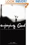 Enjoying God: Experiencing Intimacy With the Heavenly Father