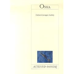 Ossia : Variations � la m�moire de Nadejda et Ossip Mandelstam