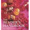 The Beader's Handbook: Beads - Tool - Material - Techniques by  Juju Vail