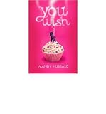 Produkt-Bild: You Wish [ YOU WISH ] by Hubbard, Mandy (Author) Aug-05-2010 [ Paperback ]