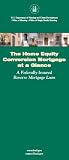 Home Equity Conversion at A Glance - Reverse Mortgage