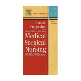 Clinical Companion for Medical-Surgical Nursing: Critical Thinking for Collaborative Care