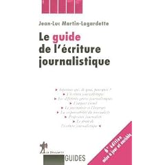Le guide de l'�criture journalistique
