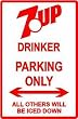 7UP DRINKER PARKING ONLY novelty street sign