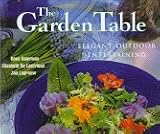 Food and Drink : The Garden Table: Elegant Outdoor Entertaining