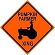 PUMPKIN FARMER CROSSING tractor farm sign