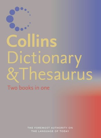 Collins Dictionary and Thesaurus: Two Books in One