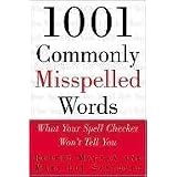 1001 Commonly Misspelled Words - What Your Spell Checker Won't Tell You