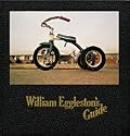 William Eggleston's Guide.