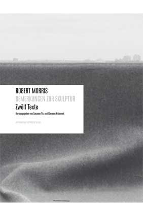 Produkt-Bild: Robert Morris: Bemerkungen zur Skulptur / 12 Texte
