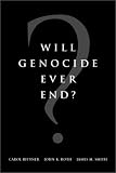 Will Genocide Ever End?