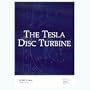 The Tesla Disc Turbine