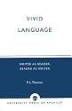 Vivid Language: Writer as Reader, Reader as Writer