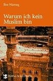 Warum ich kein Muslim bin