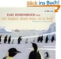 Am S�dpol, denkt man, ist es hei�. CD. . Gelesen von der Autorin. CD in Pinguin-Form
