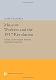 Moscow workers and the 1917 revolution