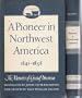 A pioneer in Northwest America, 1841-1858; The memoirs of Gustaf Unonius; Volume I