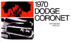 1970 DODGE CORONET Owners Manual User Guide