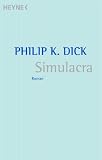 Simulacra. - Philip K. Dick