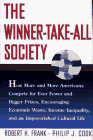 The Winner-Take-All Society: Why the Few at the Top Get So Much More Than the Rest of Us