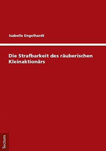 Die Strafbarkeit des räuberischen Kleinaktionärs (German Edition)