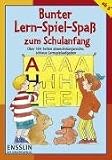 Bunter Lern-Spiel-Spa&szlig; zum Schulanfang - &Uuml;ber 104 Seiten abwechslungsreiche, schlaue Lernspielaufgaben - Friederike Barnhusen, Christiane Krapp