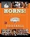 Horns! A History: The Story of Longhorns Football