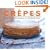 Crepes: Sweet & Savory Recipes for the Home Cook