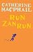 Run, Zan, Run