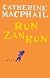 Run, Zan, Run