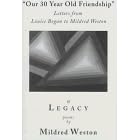 Our 30 Year Old Friendship and Legacy: Letters from Louise Bogan : Comments by Mildred Weston and an Excerpt from Her Interview With Leon Arksey, Courtesy of the Eastern Washington State