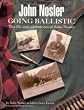 John Nosler "Going Ballistic" Book John Nosler "Going Ballistic" Bk