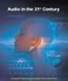 Audio in the 21st Century (Engineer to Engineer series)