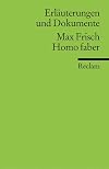 Max Frisch: Homo faber - Erlduterungen und Dokumente