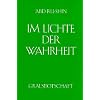 Im Lichte der Wahrheit - Gralsbotschaft: Im Lichte der Wahrheit, 3 Bde., Bd.3