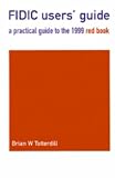 FIDIC Users Guide A Practical Guide To The 1999 Red Book FIDIC Users Guide A Practical Guide To The 1999 Red Book