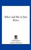 Ether and Me or Just Relax