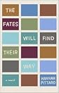 The Fates Will Find Their Way 1st (first) edition Text Only