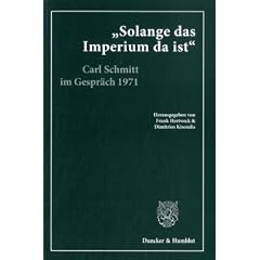 "Solange das Imperium da ist": Carl Schmitt im Gespr�ch mit Klaus Figge und Dieter Groh 1971. Hrsg., kommentiert und eingeleitet von Frank Hertweck ... Giesler. Mit einem Nachwort von Dieter Groh