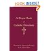 A Prayer Book of Catholic Devotions