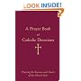 A Prayer Book of Catholic Devotions
