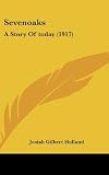 Sevenoaks: A Story Of today (1917)