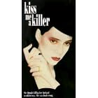 Kiss ME a Killer [VHS]