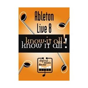 Digital Music Doctor Ableton Live 8 Know It All! DVD by 
