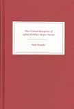 The Critical Reception of Alfred D&ouml;blin's Major Novels (Literary Criticism in Perspective) (Wulf Koepke)