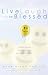 Live, Laugh and Be Blessed: Finding Humor and Holiness in Everyday Moments