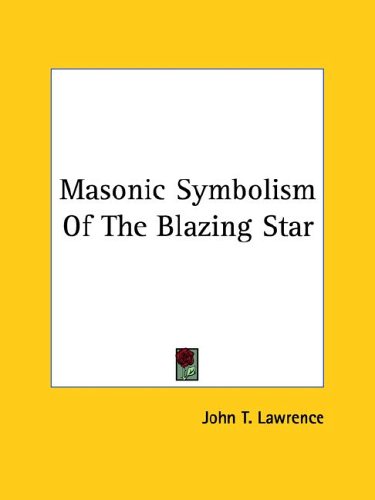 Masonic Symbolism Of The Blazing Star