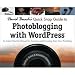 David Busch's Quick Snap Guide to Photoblogging wwith WordPress: An Instant Start-up Manual for Creating & Promoting Your Photoblog, Softcover Book, 205 Pages David Busch's Quick Snap Guide to Photoblogging wwith WordPress: An Instant Start-up Manual for Creating & Promoting Your Photoblog, Softcover Book, 205 Pages